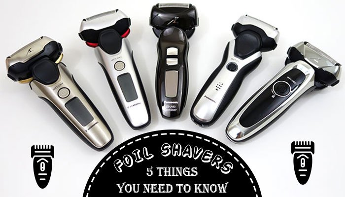 Foil Shavers: 5 Things You Need to Know